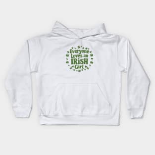 Everyone Loves An Irish Girl Kids Hoodie